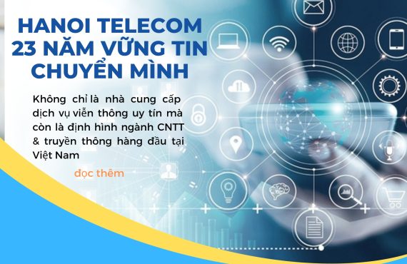 Hanoi Telecom – 23 Years of Remarkable Transformation
